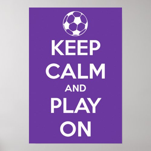 Small Keep Calm and Play On Purple Poster