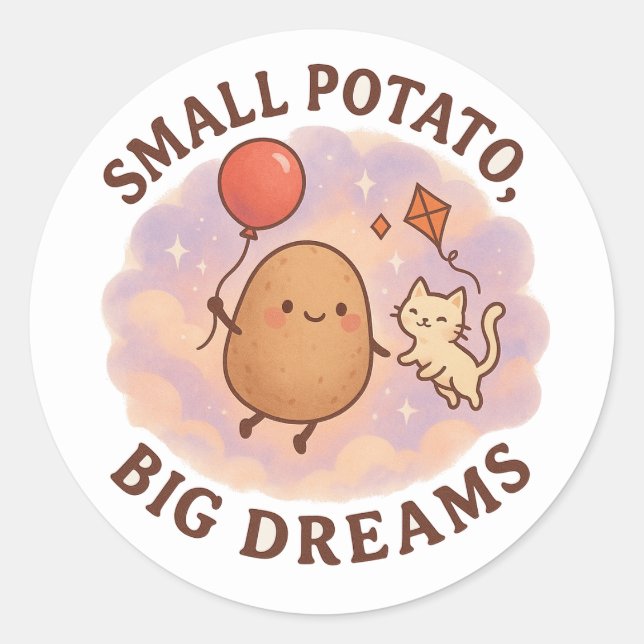 Small Potato Big Dreams – Cute Motivational Classic Round Sticker (Front)