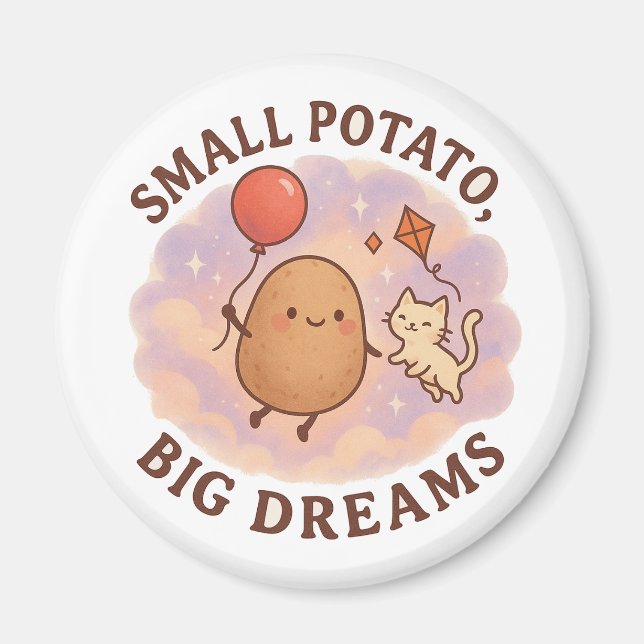 Small Potato Big Dreams – Cute Motivational Magnet (Front)