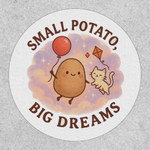 Small Potato Big Dreams – Cute Motivational Patch