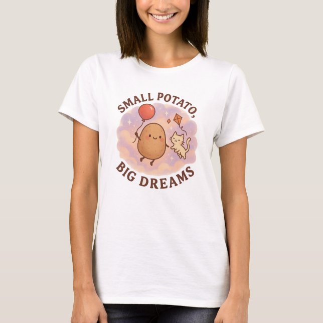 Small Potato Big Dreams – Cute Motivational T-Shirt (Front)