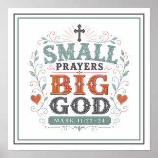 Small Prayers Big God Christian Biblical Quotes Poster