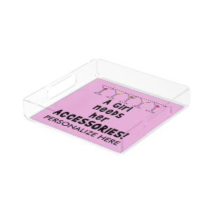 SMALL SQUARE TRAY - A GIRL NEEDS HER ACCESSORIES