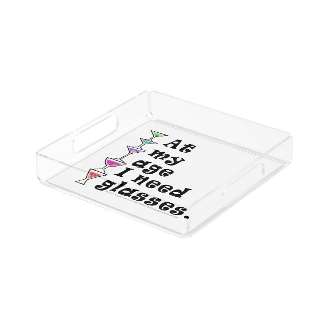 SMALL SQUARE TRAY - At My Age I Need GLASSES (Angled)