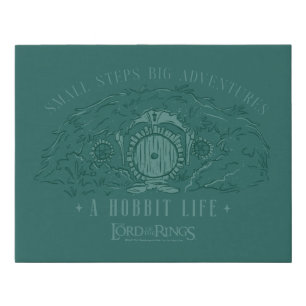 Small Steps, Big Adventures - A Hobbit Life Faux Canvas Print