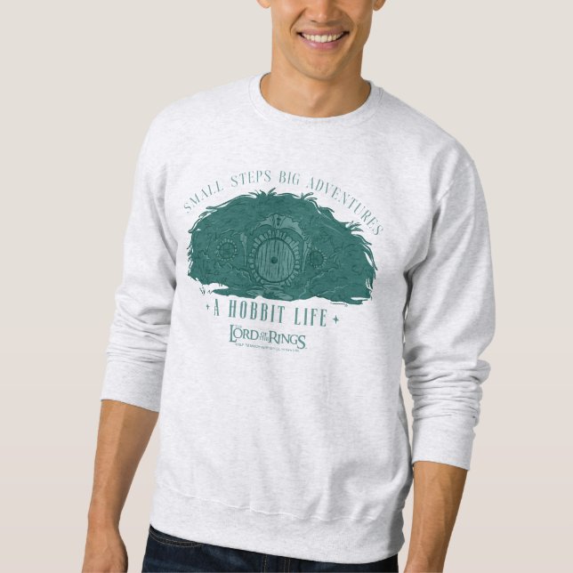Small Steps, Big Adventures - A Hobbit Life Sweatshirt (Front)