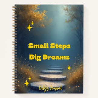 Small Steps, Big Dreams – Inspirational Notebook