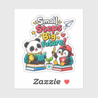 Small Steps Big Future Inspirational School Sticke Sticker