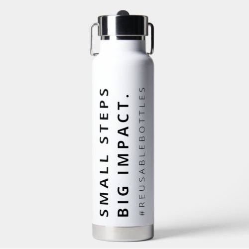 Small Steps Big Impact Eco_Friendly Water Bottle