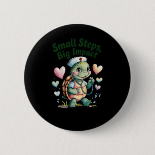 Small Steps Big Impact Nurse Turtle Art Sticker Button