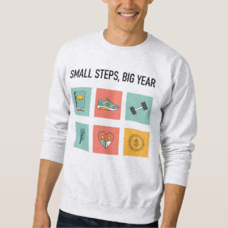 Small Steps, Big Year 2026 Sweatshirt