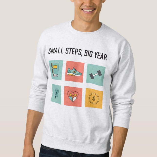 Small Steps, Big Year 2026 Sweatshirt (Front)