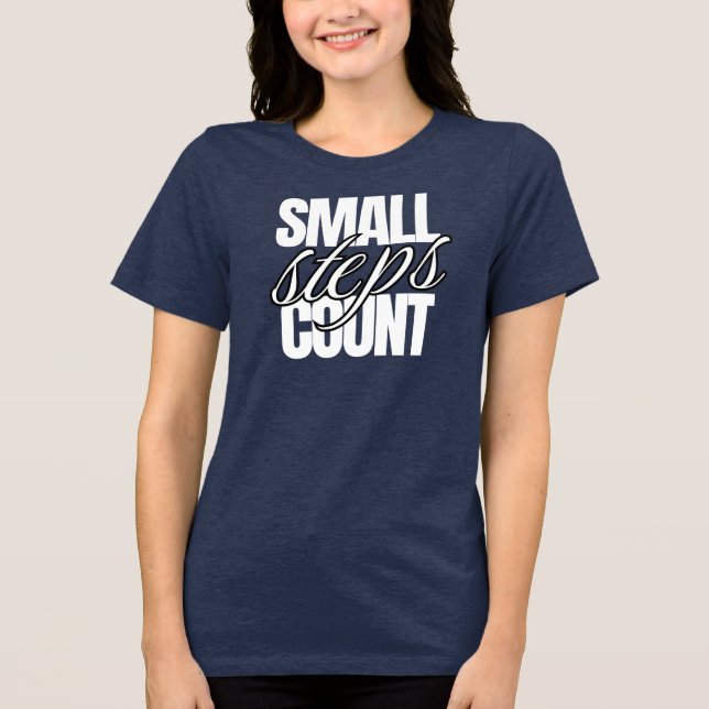 SMALL STEPS COUNTS Tri-Blend SHIRT (Front)