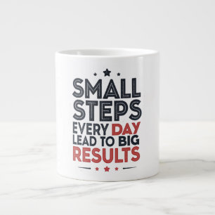 Small Steps Every Day Lead – Motivational Quote De Giant Coffee Mug