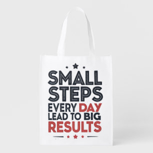 Small Steps Every Day Lead – Motivational Quote De Grocery Bag