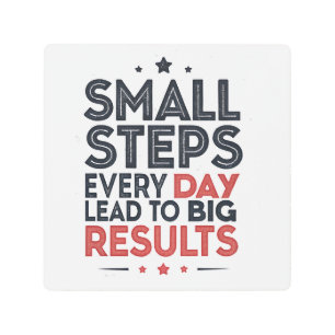 Small Steps Every Day Lead – Motivational Quote De Metal Print