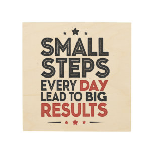 Small Steps Every Day Lead – Motivational Quote De Wood Wall Art