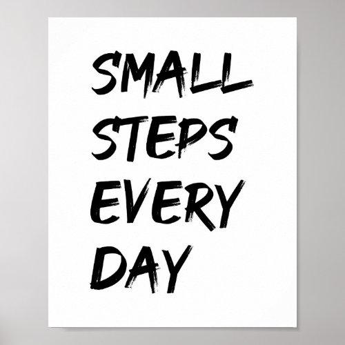 SMALL STEPS EVERY DAY POSTER