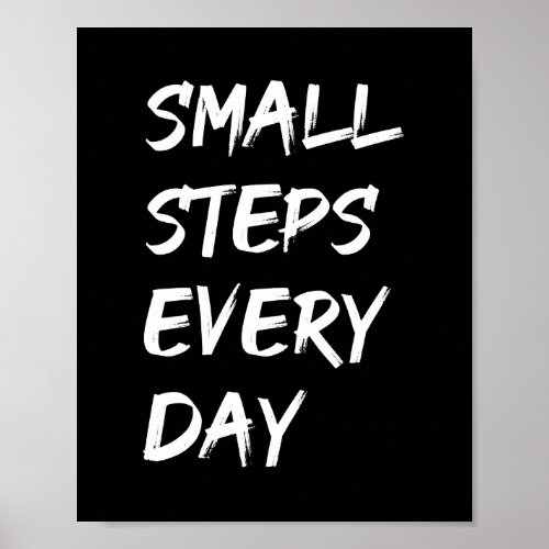 SMALL STEPS EVERY DAY Quote Poster