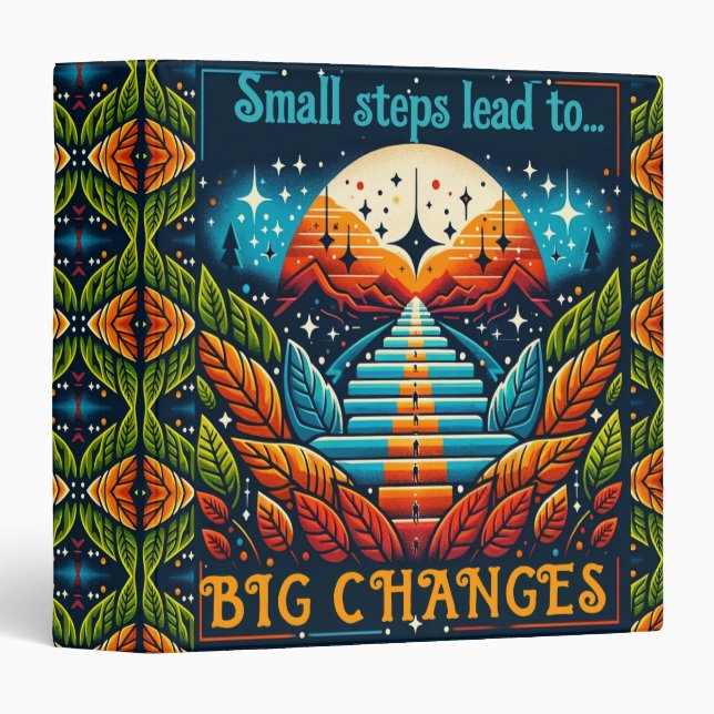 Small Steps Lead to Big Changes 3 Ring Binder (Front/Spine)