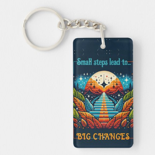 Small Steps Lead to Big Changes Keychain