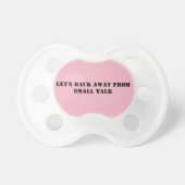 Small talk for babies pacifier (Front)