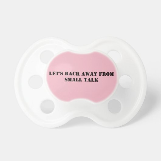 Small talk for babies pacifier (Front)
