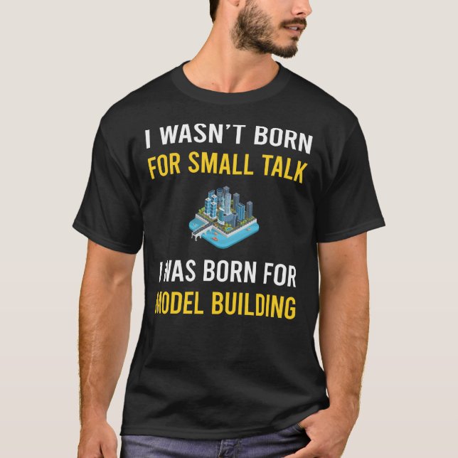 Small Talk Model Building T-Shirt (Front)