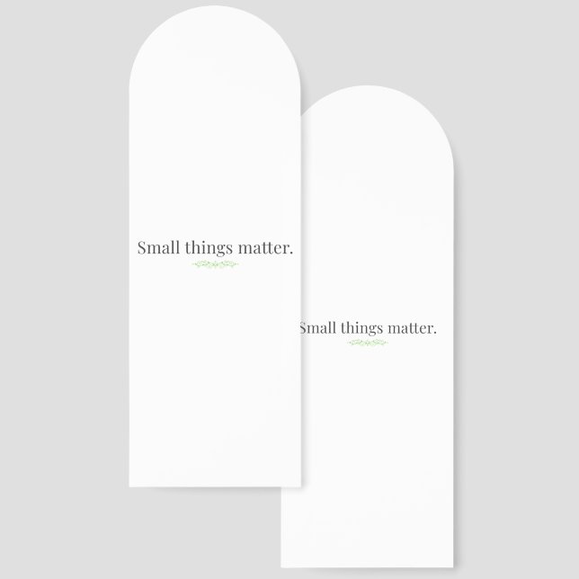 Small Things Matter Bookmark (Front & Back)