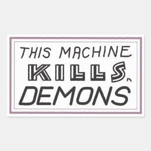 Small "This Machine Kills Demons" sticker
