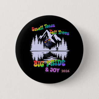 Small Town Tall Trees Big Pride Button
