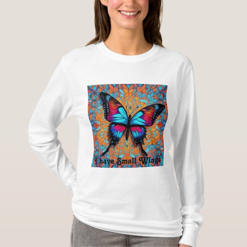 Small Wings Big Dreams Butterfly Womens T_shirt