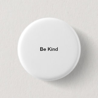 Small Words: Be Kind. Pinback Button