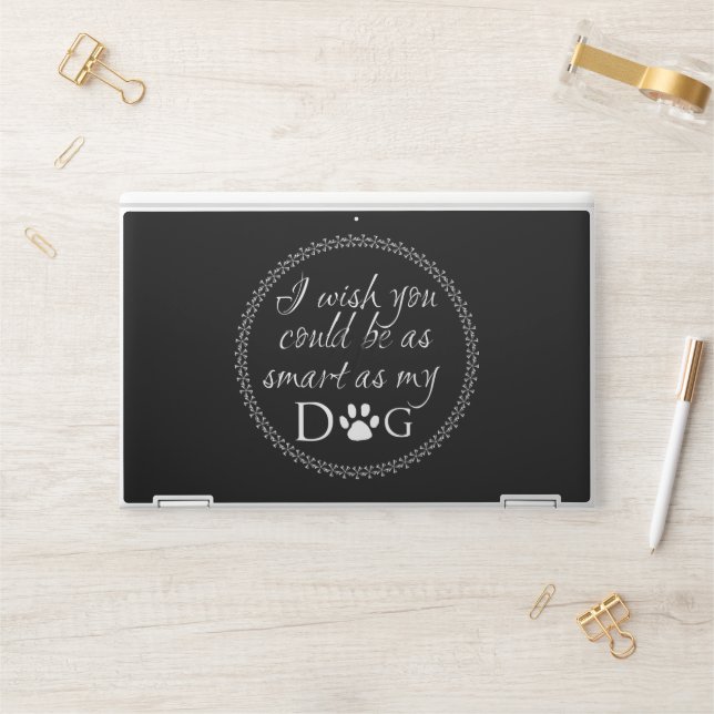 Smart as my Dog HP Laptop Skin (Desk)