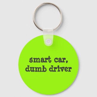 smart car, dumb driver keychain