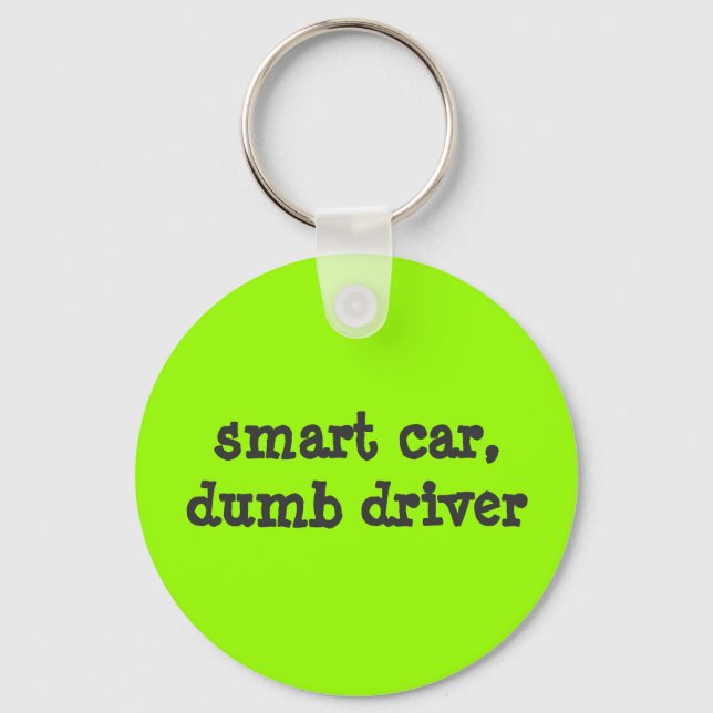 smart car, dumb driver keychain (Front)