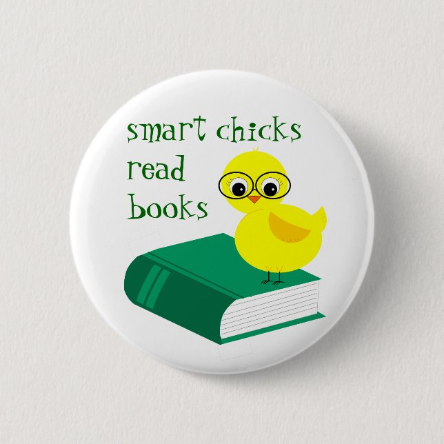 Smart Chicks Read Books Pinback Button (Front)