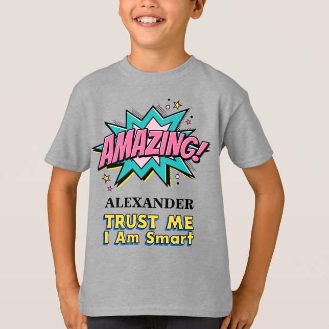  Smart Child Boy Girl Kid Fun Humor Personalize T-Shirt (Front)