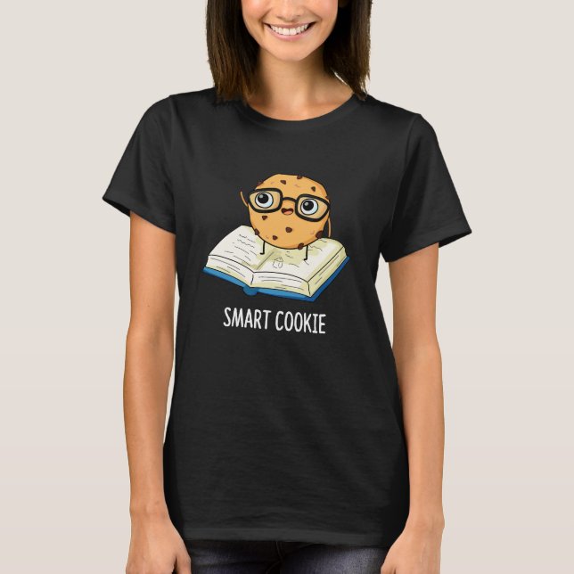Smart Cookie Funny Snack Pun Dark BG T-Shirt (Front)