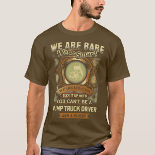 Smart Dump Truck Driver 1 T-Shirt