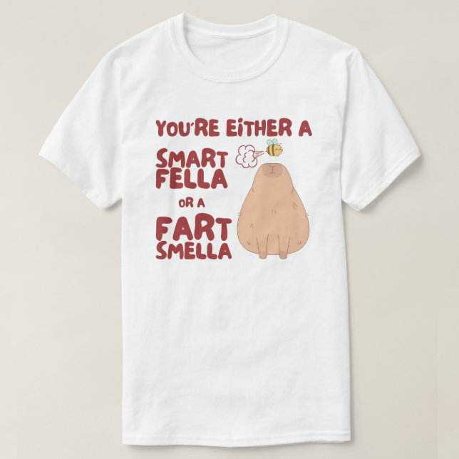 Smart Fella Or Fart Smella Capybara Meme T-Shirt (Design Front)