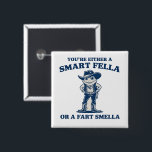 Smart Fella or Fart Smella Retro Frog Meme Funny Button<br><div class="desc">Smart Fella or Fart Smella Retro Frog Meme</div>