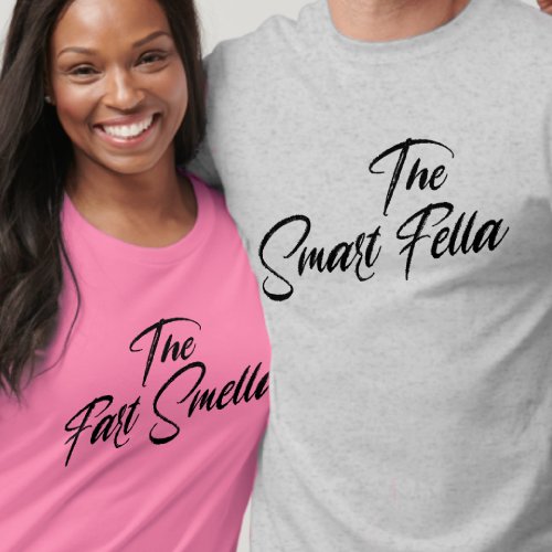 Smart Fella Shirt Couples Shirt Funny Shirt