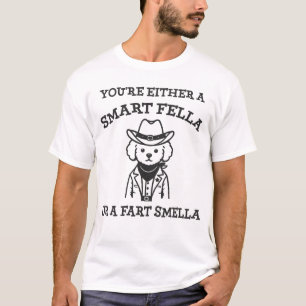 Smart Fella vs Fart Smella - Funny Cowboy Dog T-Shirt