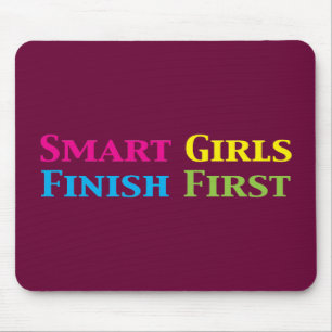 Smart Girls Finish First Gifts Mouse Pad