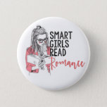 Smart Girls Read Romance Circle Button at Zazzle
