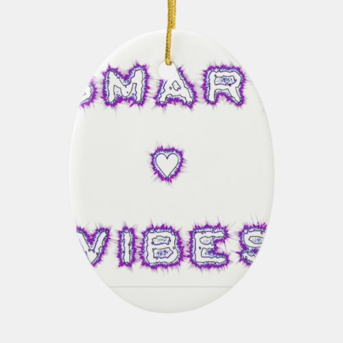 Smart good vibes ceramic ornament