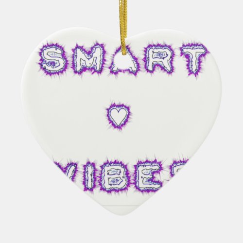 Smart good vibes ceramic ornament