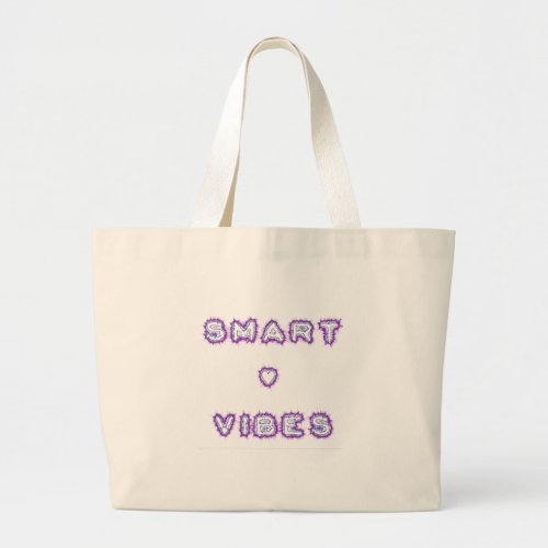 Smart good vibes large tote bag