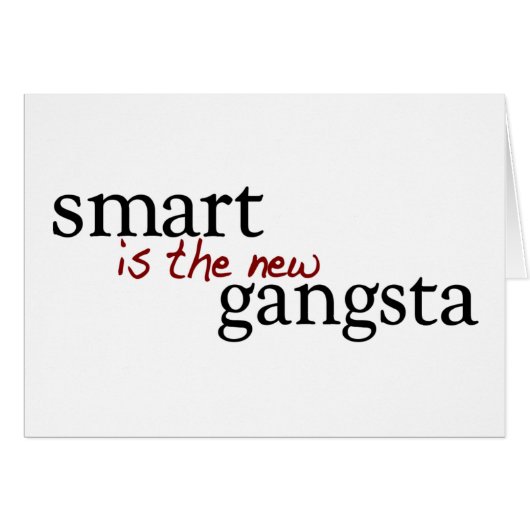 Smart Is The New Gangsta Cards (Front Horizontal)